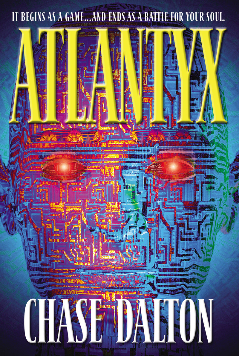 Atlantyx: It Begins As a Game . . . And Ends As a Battle for Your Soul