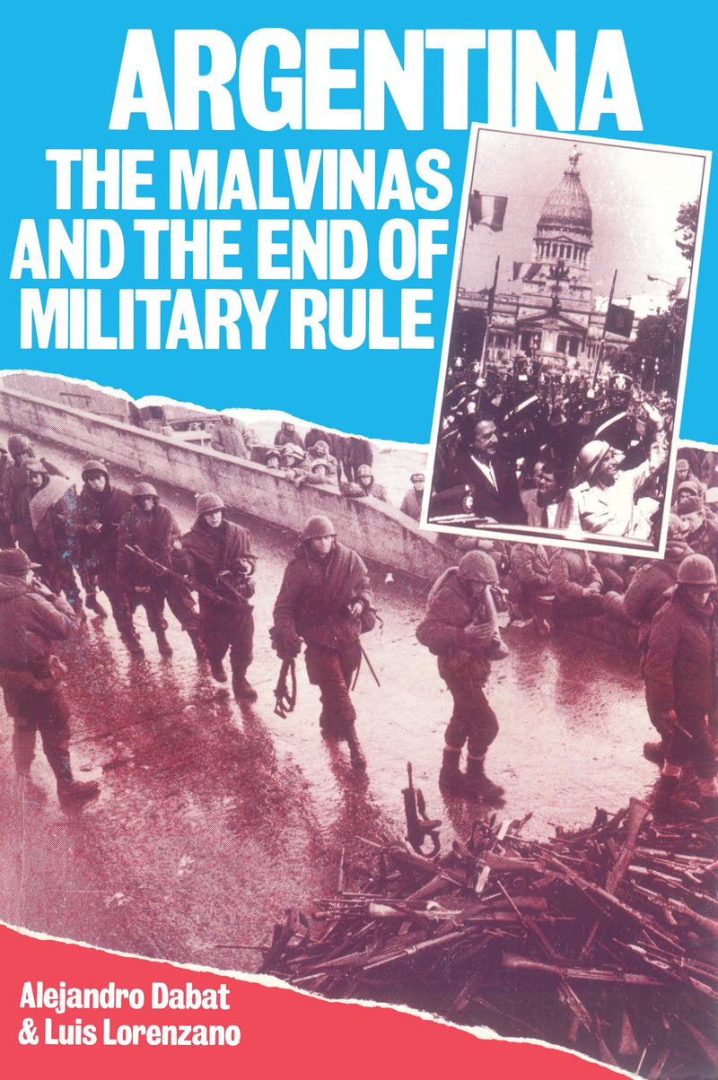 Argentina: The Malvinas and the End of Military Rule