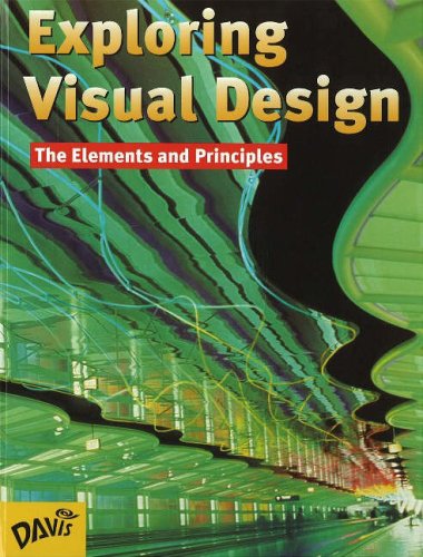 Exploring Visual Design: The Elements and Principles [Hardcover] Gatto, Joseph A.; Porter, Albert W. and Selleck, Jack