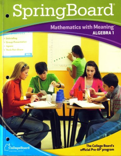 Springboard Mathematics with Meaning Algebra 1 (Mathematics with Meaning) [Paperback] Betty Barnett and John Nelson
