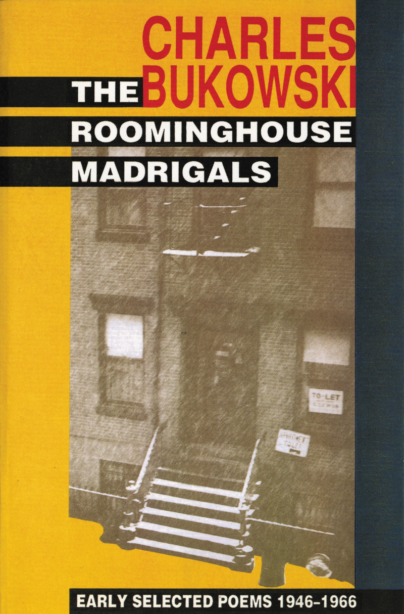 The Roominghouse Madrigals: Early Selected Poems  1946-1966