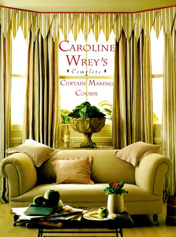 Caroline Wreys Complete Curtain Making Course