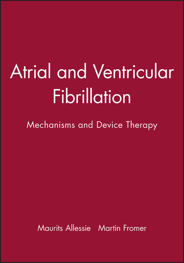 Atrial and Ventricular Fibrillation