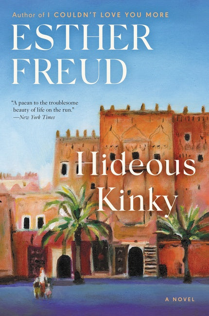 Hideous Kinky: A Novel