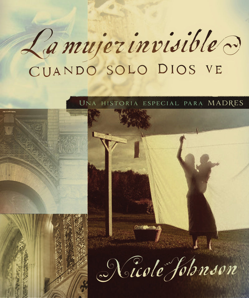 La mujer invisible: Una historia especial para madres