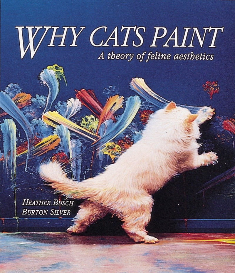 Why Cats Paint:A Theory of Feline Aesthetics