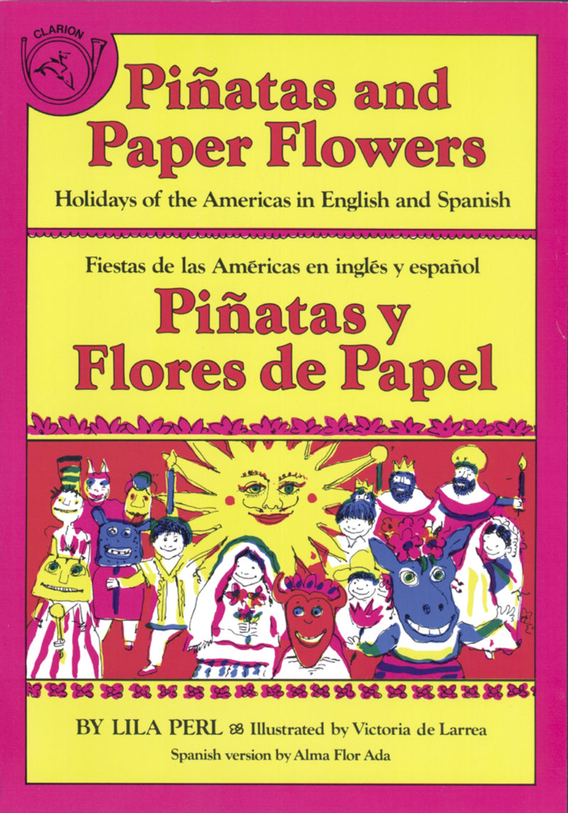 Piñatas and Paper Flowers: Holidays of the Americas in English and Spanish