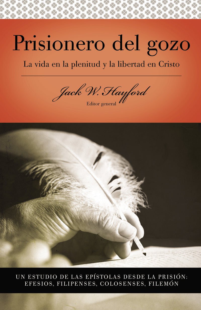 Serie Vida en Plenitud: Prisionero del gozo: La vida en la plenitud y la libertad en Cristo