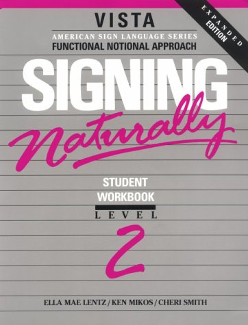 Signing Naturally: Level 2 [Paperback] Mikos, Ken; Smith, Cheri and Lentz, Ella Mae
