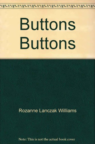 Buttons, Buttons (Learn to Read, Read to Learn) [Paperback] Rozanne Lanczak Williams