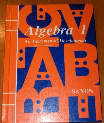 Algebra 1: An Incremental Development (Second Edition) [Hardcover] John H. Saxon Jr.