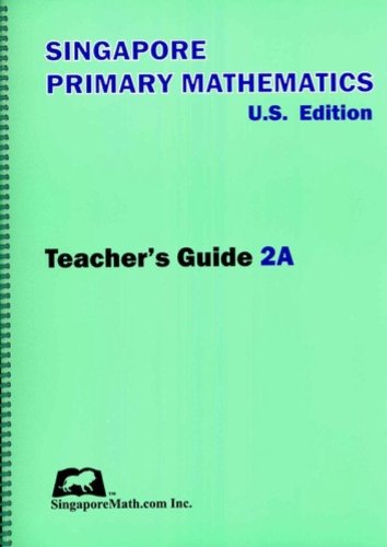 Primary Mathematics Teacher's Guide 2A, 3rd Edition [Spiral-bound] Singapore Math