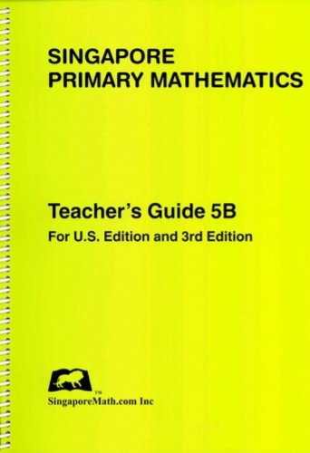 Singapore Primary Mathematics Teacher's Guide 5B, 3rd Ediiton [Spiral-bound]