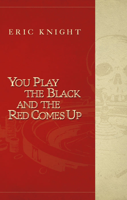 You Play the Black and the Red Comes Up