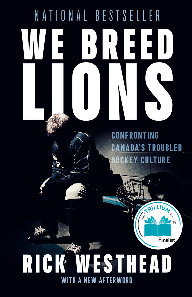 We Breed Lions: Confronting Canada's Troubled Hockey Culture