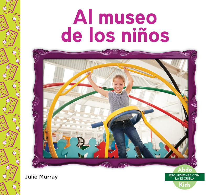 Al museo de los ninos (Children's Museum)