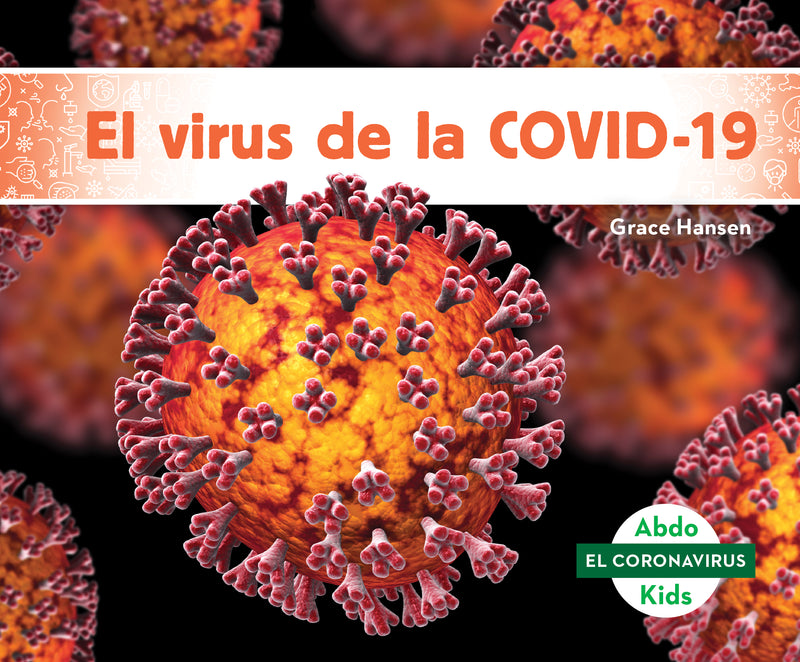 El virus de la COVID-19 (The COVID-19 Virus)