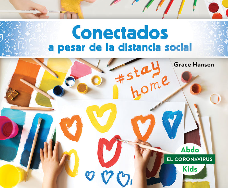 Conectados a pesar de la distancia social (Staying Connected While Social Distancing)
