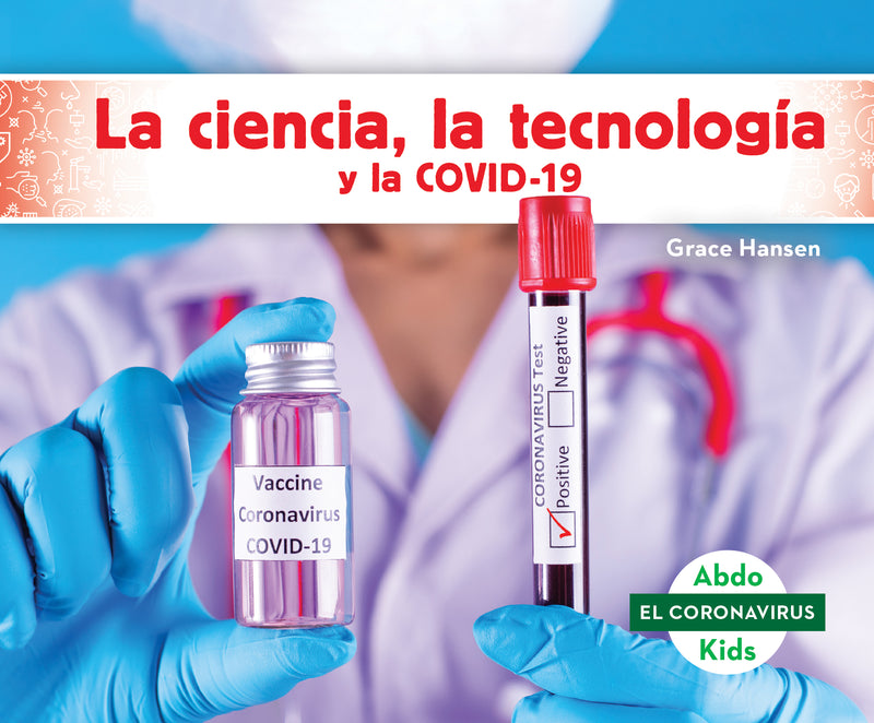 La ciencia, la tecnologia y la COVID-19 (STEM and COVID-19)