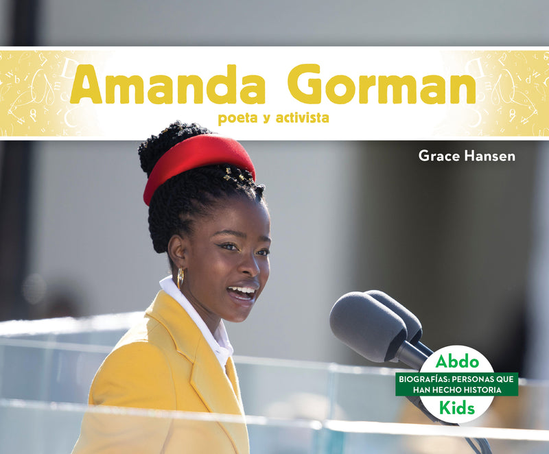 Amanda Gorman: poeta y activista (Amanda Gorman: Poet & Activist)