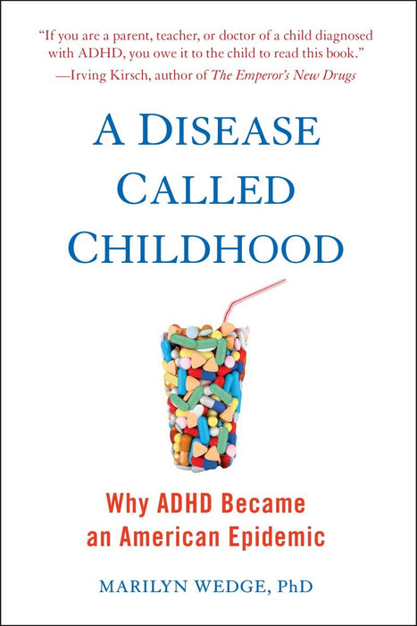 A Disease Called Childhood