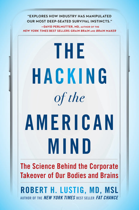 The Hacking of the American Mind