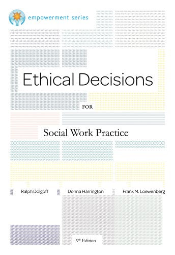Bundle: Brooks/Cole Empowerment Series: Ethical Decisions for Social Work Practice + Practice Behaviors Workbook