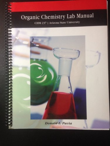 Custom Organic Chemistry Lab Manual CHM 237 for ASU