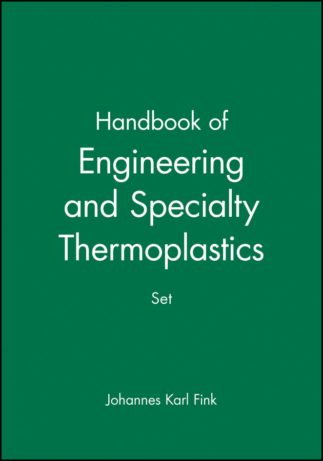 Handbook of Engineering and Specialty Thermoplastics, 4 Volume Set