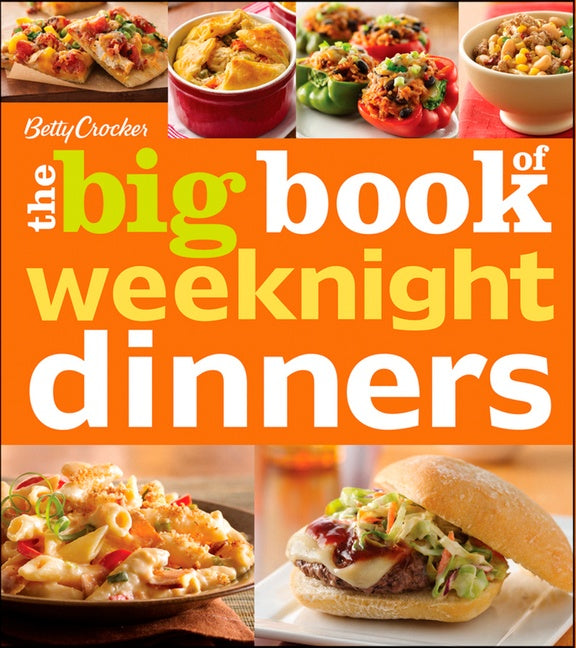 Betty Crocker The Big Book Of Weeknight Dinners