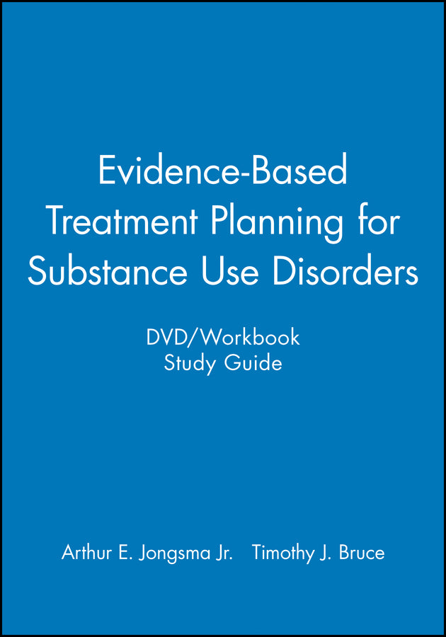Evidence-Based Treatment Planning for Substance Use Disorders DVD / Workbook Study Guide