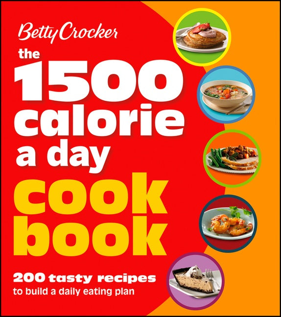 Betty Crocker 1500 Calorie A Day Cookbook