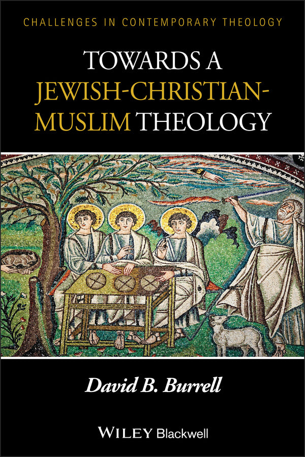 Towards a Jewish-Christian-Muslim Theology