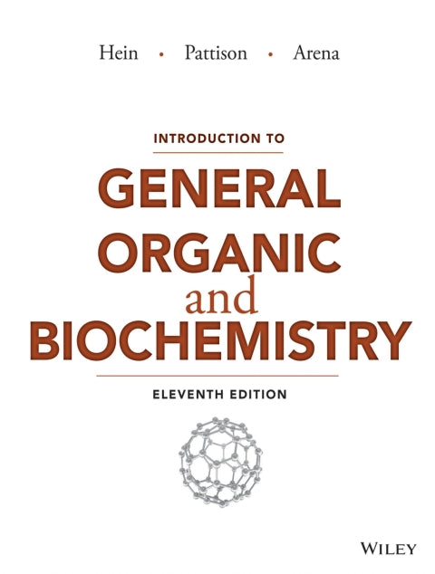 2015 Hein, Introduction to General Organic and Biochemistry, Eleventh EditionePub Access 1 Year Grades 9-12