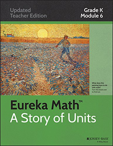Eureka Math A Story of Units, Grade K Module 6 Analyzing, Comparing and Composing Shapes, Updated Teacher Edition Great Minds