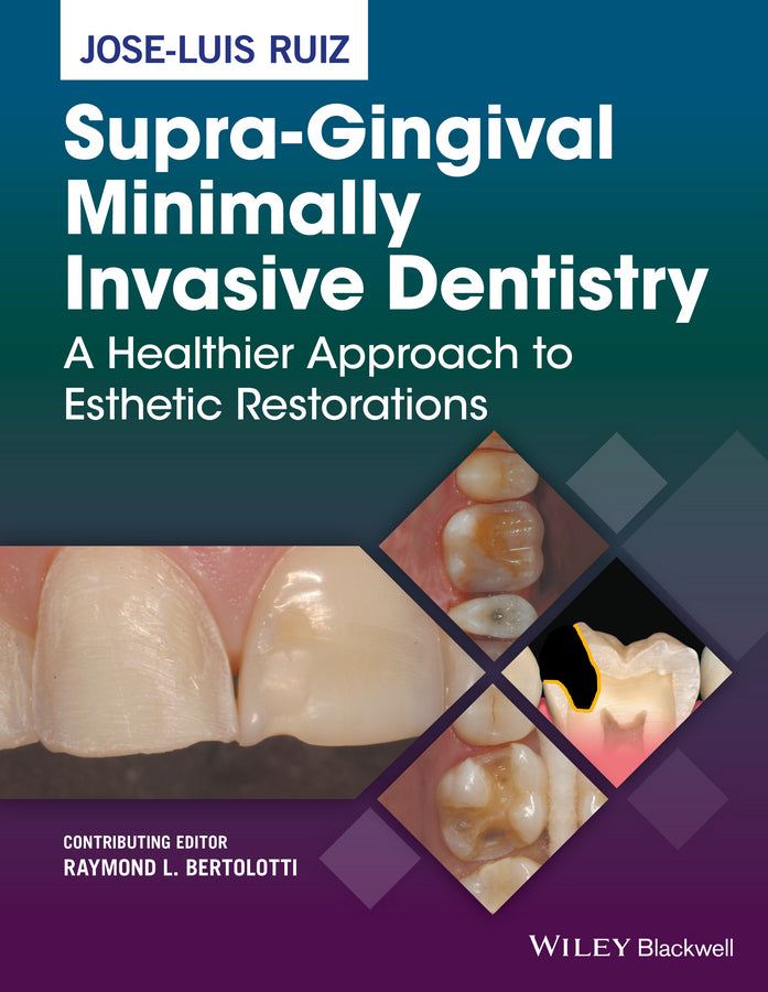 Supra-Gingival Minimally Invasive Dentistry