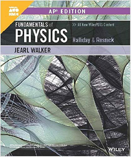 2018 Halliday, Fundamentals of Physics, Eleventh Edition, AP Edition StudentEdition