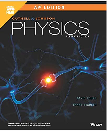2018 Cutnell, Physics, Eleventh Edition, AP Edition Student Edition
