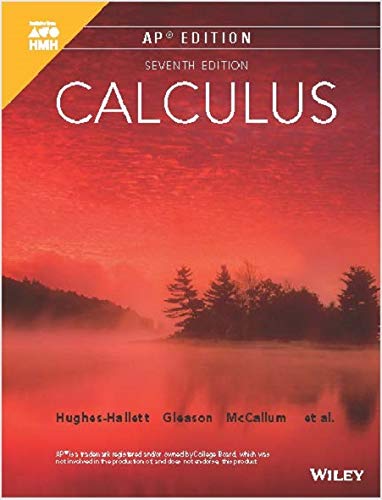 2017 Hughes-Hallett, Calculus, Seventh Edition, AP Edition Student Edition