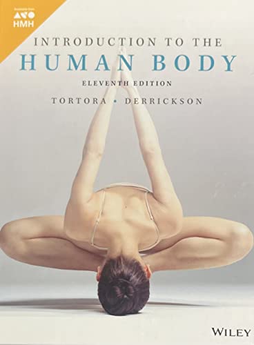 2019 Tortora, Introduction to the Human Body, Eleventh Edition Student Edition