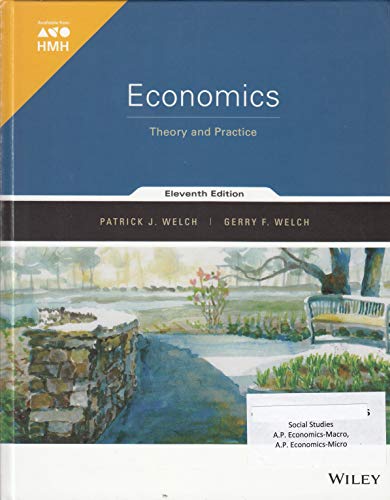 2016 Welch, Economics: Theory and Practice, Eleventh Edition Student Edition