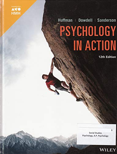 2018 Huffman, Psychology in Action, Twelfth Edition Student Edition