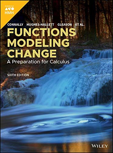 2019 Connally, Functions Modeling Change, Sixth Edition Student Edition Grades9-12
