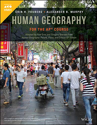 2020 Fouberg, Human Geography for the AP Course, First Edition Student EditionGrades 9-12