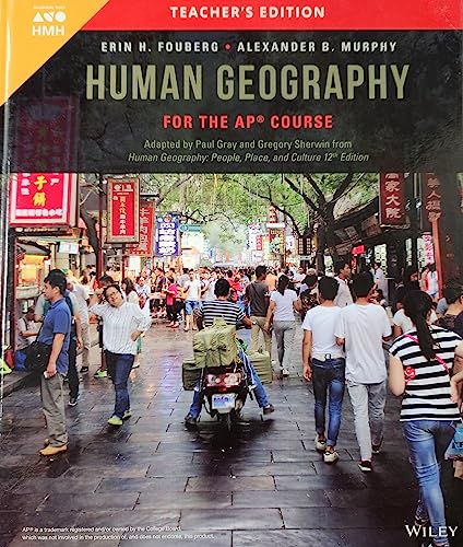 2020 Fouberg, Human Geography for the AP Course, First Edition WraparoundTeacher's Edition Grades 9-12