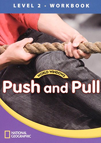 World Windows 2 (Science): Push And Pull Workbook