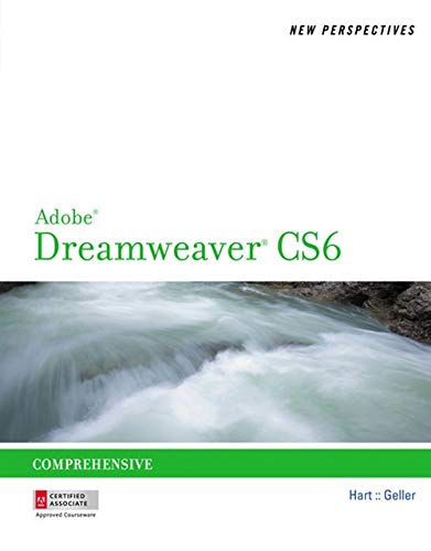 New Perspectives on AdobeÂ® DreamweaverÂ® CS6, Comprehensive