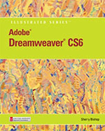 AdobeÂ® DreamweaverÂ® CS6 Illustrated with Online Creative Cloud Updates