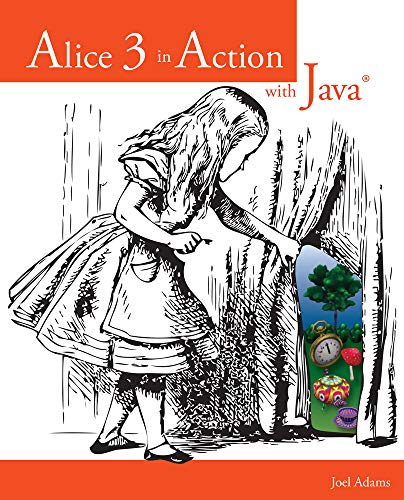 Alice 3 in Action with Javaâ„¢