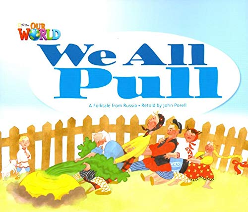 Our World Readers: We All Pull: American English